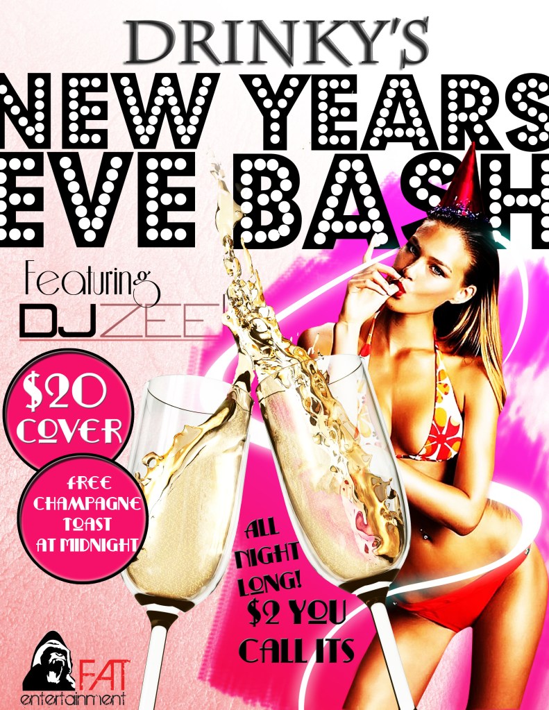 New Years Eve at Drinkys with F.A.T. Entertainment and DJ Zee